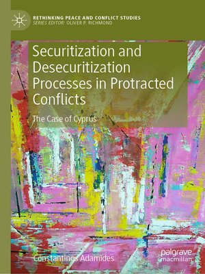 cover image of Securitization and Desecuritization Processes in Protracted Conflicts